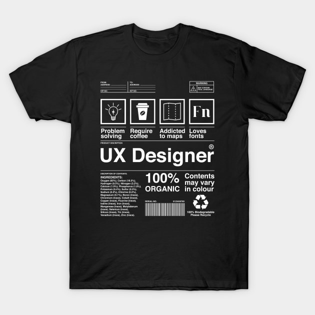 UX Designer Product Package Carton Ingredients T-Shirt by Live.Good